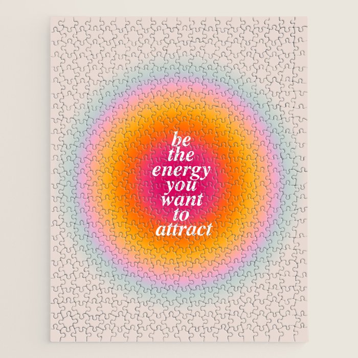 Be The Energy You Want To Attract  Jigsaw Puzzle Gallery Image 1
