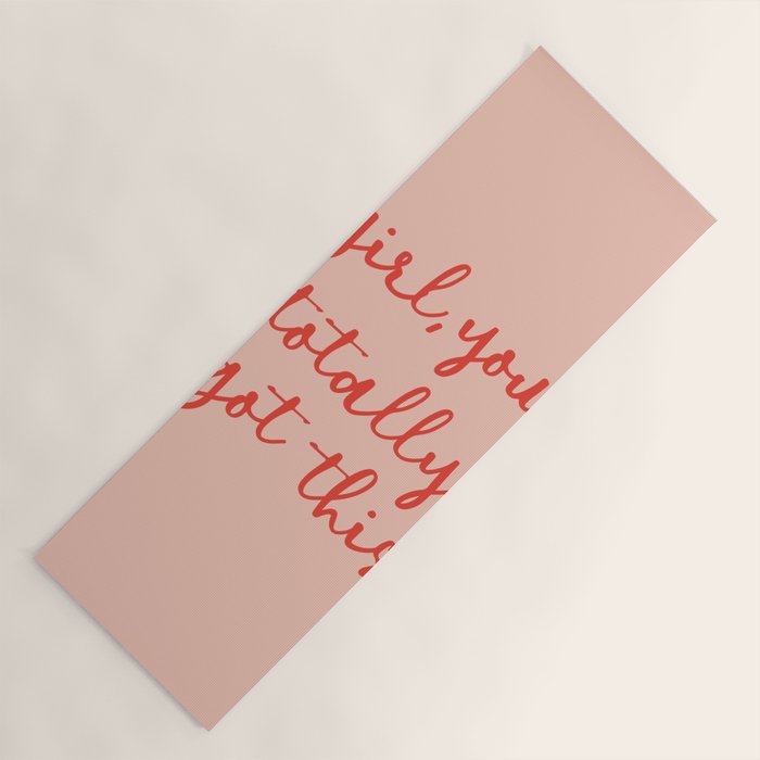 Girl, you totally got this Yoga Mat Gallery Image 1