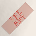 Girl, you totally got this Yoga Mat Gallery Image 1