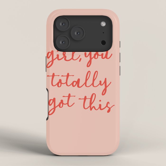 Girl, you totally got this iPhone Case Gallery Image 3