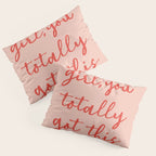 Girl, you totally got this Pillow Sham Gallery Image 3