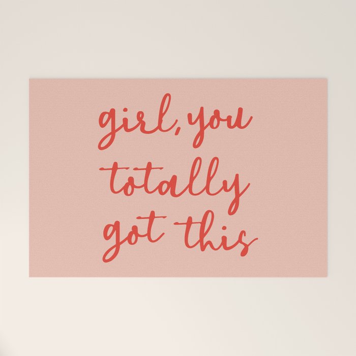 Girl, you totally got this Welcome Mat Gallery Image 1