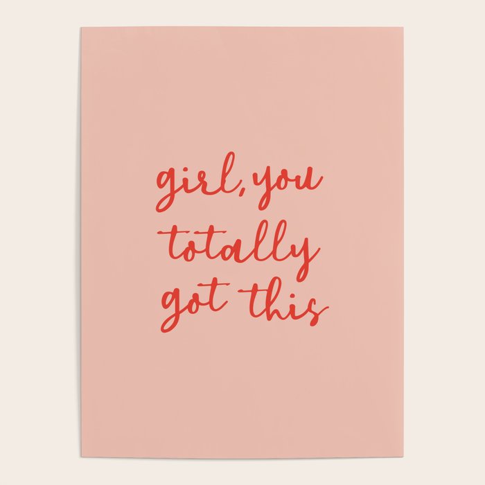 Girl, you totally got this Poster Gallery Image 4