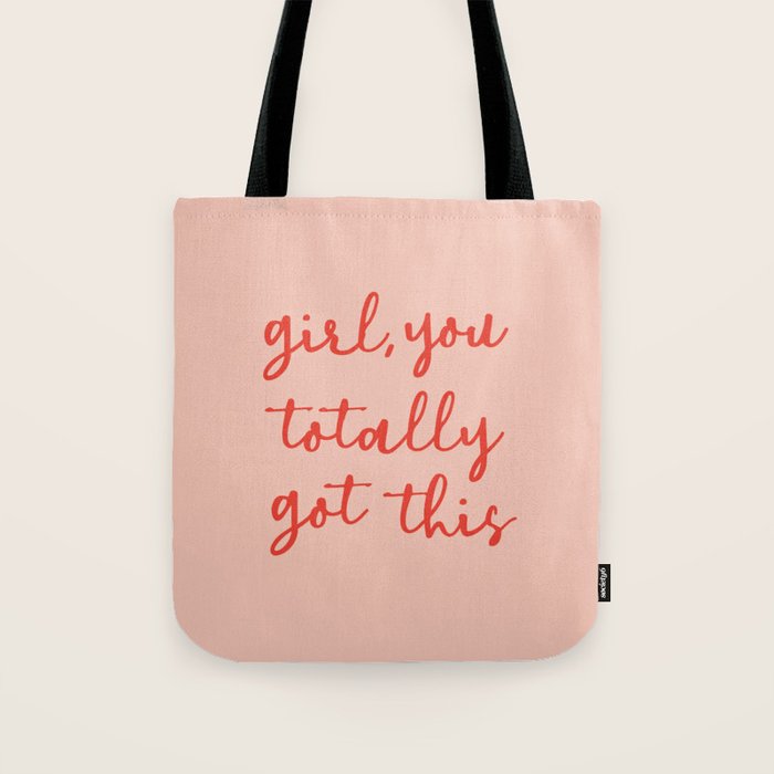 Girl, you totally got this Tote Bag Gallery Image 1