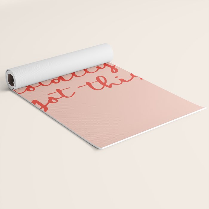 Girl, you totally got this Yoga Mat Gallery Image 2