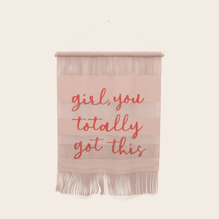 Girl, you totally got this Wall Hanging Gallery Image 1