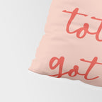 Girl, you totally got this Pillow Sham Gallery Image 4