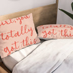 Girl, you totally got this Pillow Sham Gallery Image 2