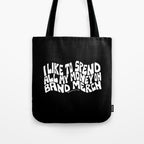 I Like to Spend All My Money on Band Merch Tote Bag Gallery Image 1