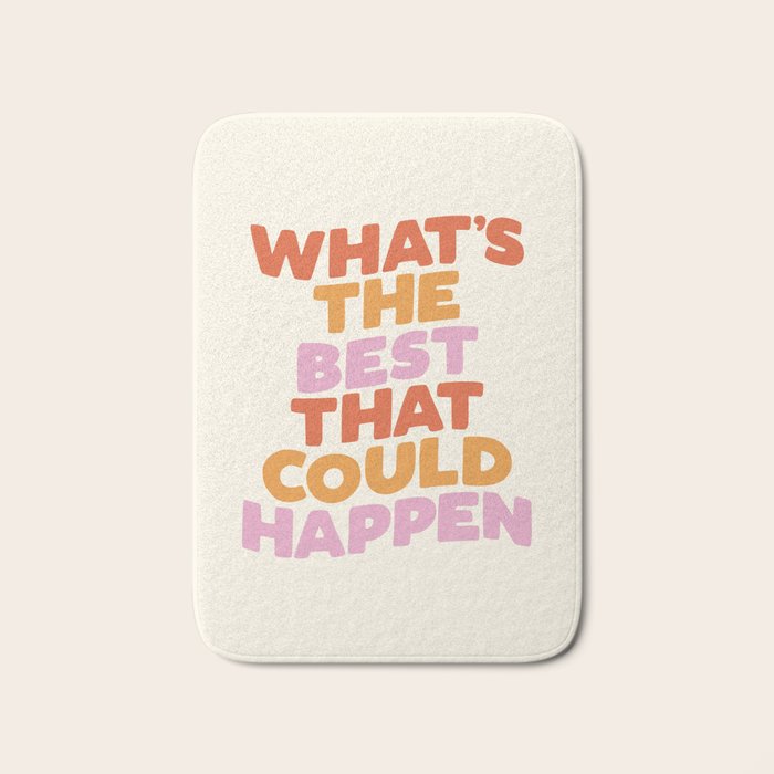 What's The Best That Could Happen Bath Mat Gallery Image 1