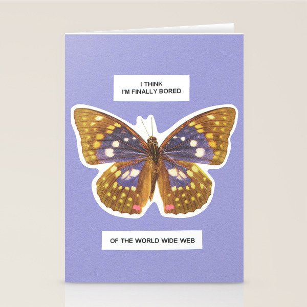 i think i'm finally bored of the world wide web Stationery Card Gallery Image 2