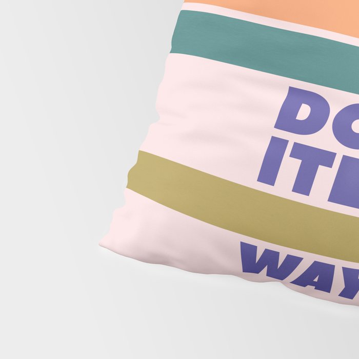 BE AFRAID AND DO IT ANYWAY - colorful typography Pillow Sham Gallery Image 4