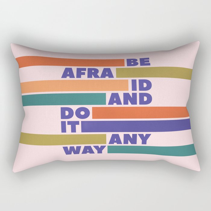 BE AFRAID AND DO IT ANYWAY - colorful typography Rectangular Pillow Gallery Image 2