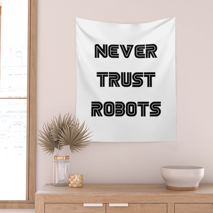 Never Trust Robots Wall Tapestry Gallery Image 2