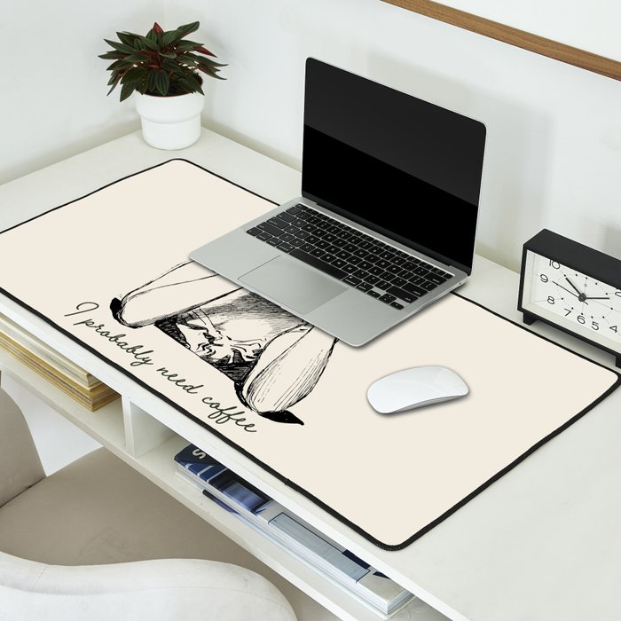 I Probably Need Coffee / Vintage Illustration / Funny Quote Desk Mat Gallery Image 2