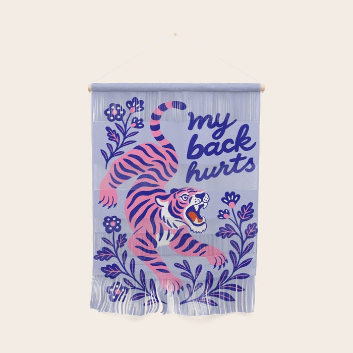 Pink Tiger Illustration - My Back Hurts Wall Hanging Gallery Image 1