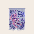 Pink Tiger Illustration - My Back Hurts Wall Hanging Gallery Image 1