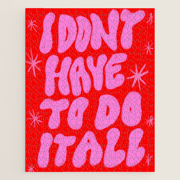 I Don't Have to Do it All Jigsaw Puzzle Gallery Image 1