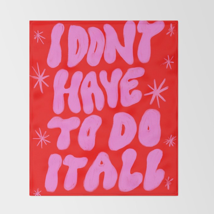 I Don't Have to Do it All Throw Blanket Gallery Image 2