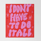 I Don't Have to Do it All Throw Blanket Gallery Image 2