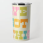 We Got This! Travel Mug Gallery Image 1