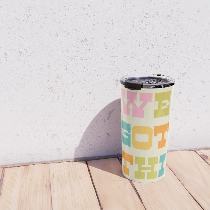 We Got This! Travel Mug Gallery Image 4