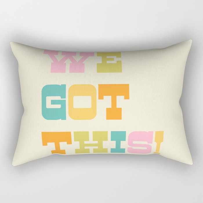 We Got This! Rectangular Pillow Gallery Image 1