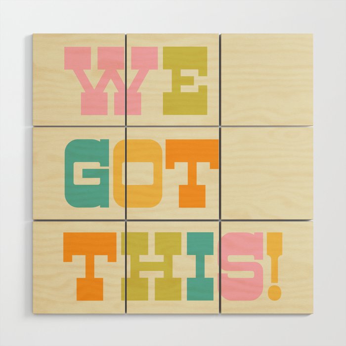 We Got This! Wood Wall Art Gallery Image 1