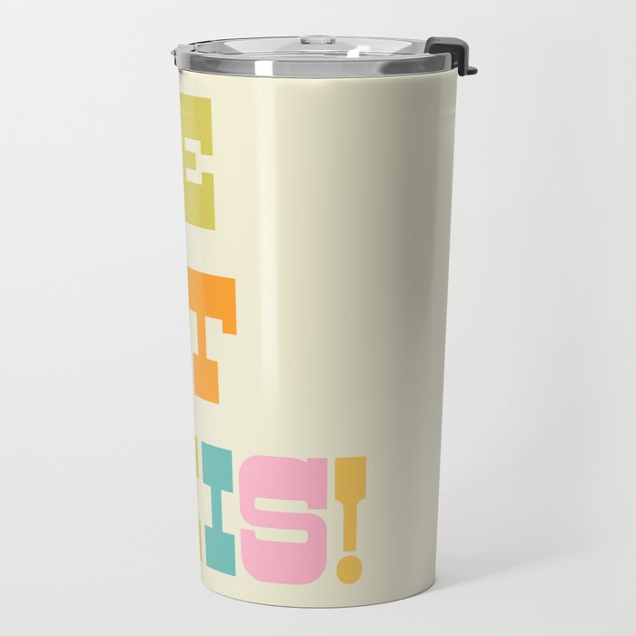We Got This! Travel Mug Gallery Image 2