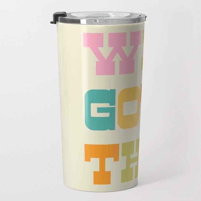 We Got This! Travel Mug Gallery Image 3