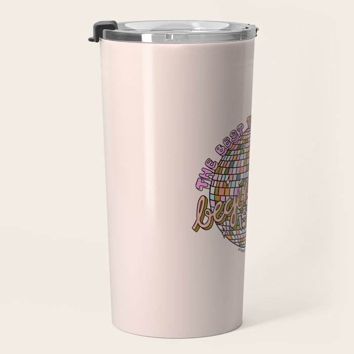 The Beginning is Now Travel Mug Gallery Image 3
