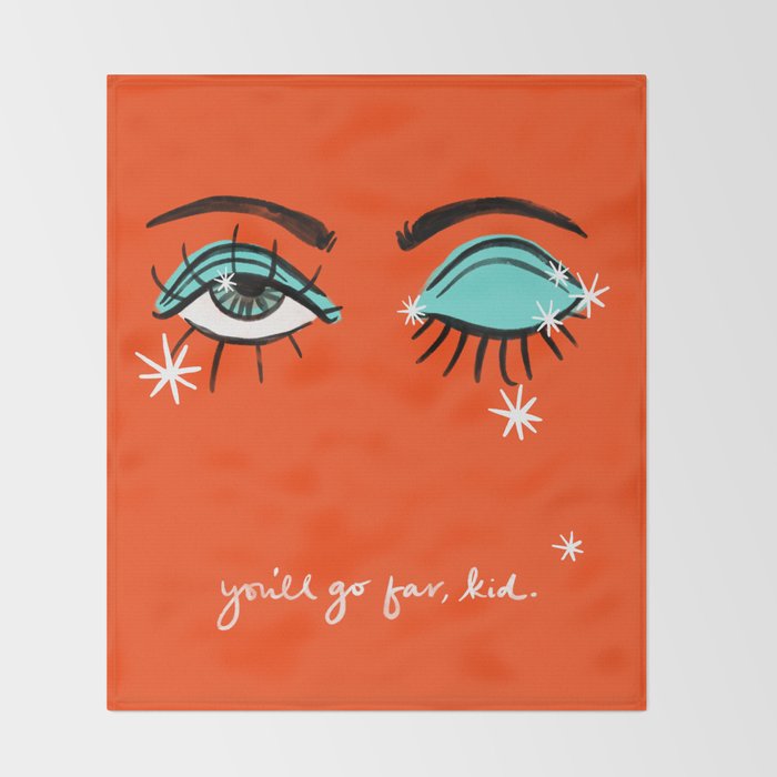 You'll go far, kid. Throw Blanket Gallery Image 2