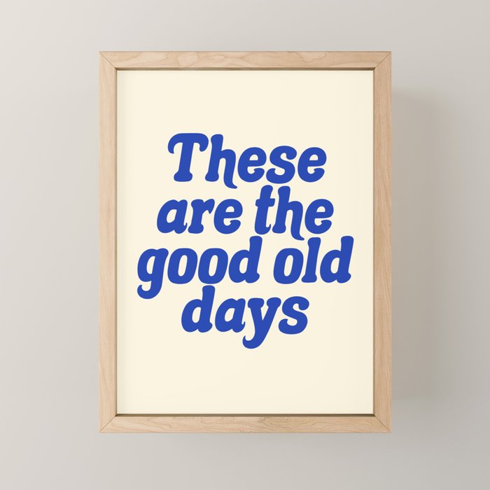 These Are The Good Old Days (Blue Beige) Mini Art Print Gallery Image 1
