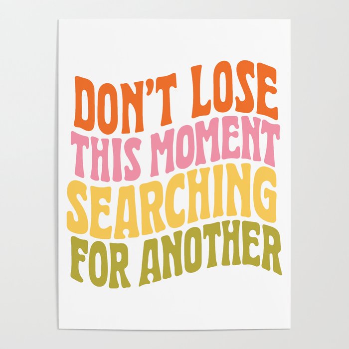 DON'T LOSE THIS MOMENT Poster Gallery Image 1