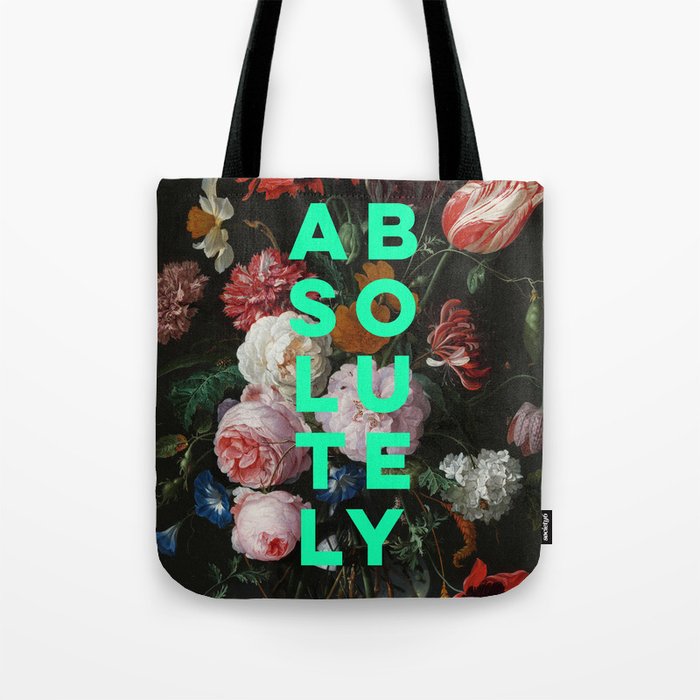 Absolutely - Motivational Quote, Inspirational Typography on Painting of Flowers Tote Bag Gallery Image 1