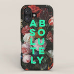 Absolutely - Motivational Quote, Inspirational Typography on Painting of Flowers iPhone Case Gallery Image 1