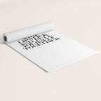 Pour Yourself a Drink, Put on Some Lipstick and Pull Yourself Together black-white home wall decor Yoga Mat Gallery Image 2