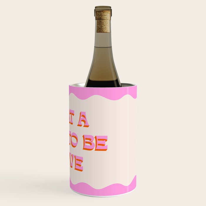 What A Time To Be Alive Wine Chiller Gallery Image 3