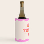 What A Time To Be Alive Wine Chiller Gallery Image 2