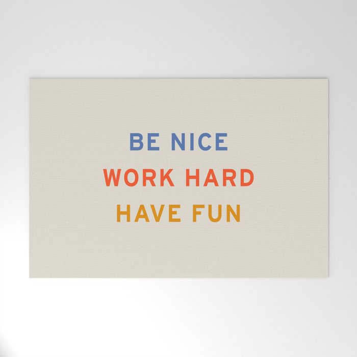 Be Nice, Work Hard, Have Fun | Retro Vintage Bauhaus Typography Welcome Mat Gallery Image 1