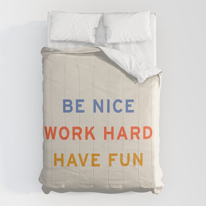 Be Nice, Work Hard, Have Fun | Retro Vintage Bauhaus Typography Comforter Gallery Image 6