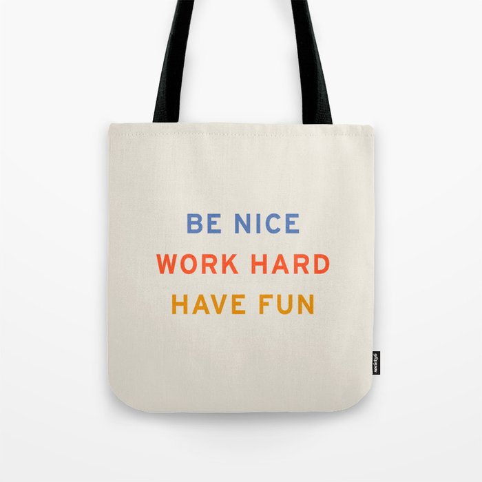 Be Nice, Work Hard, Have Fun | Retro Vintage Bauhaus Typography Tote Bag Gallery Image 1