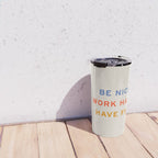 Be Nice, Work Hard, Have Fun | Retro Vintage Bauhaus Typography Travel Mug Gallery Image 4