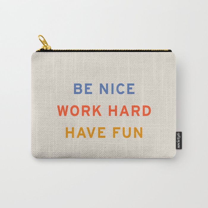 Be Nice, Work Hard, Have Fun | Retro Vintage Bauhaus Typography Carry All Pouch Gallery Image 1