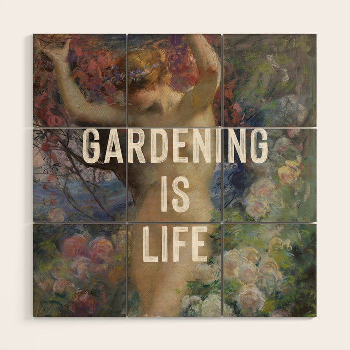 Gardening is Life Wood Wall Art Gallery Image 1
