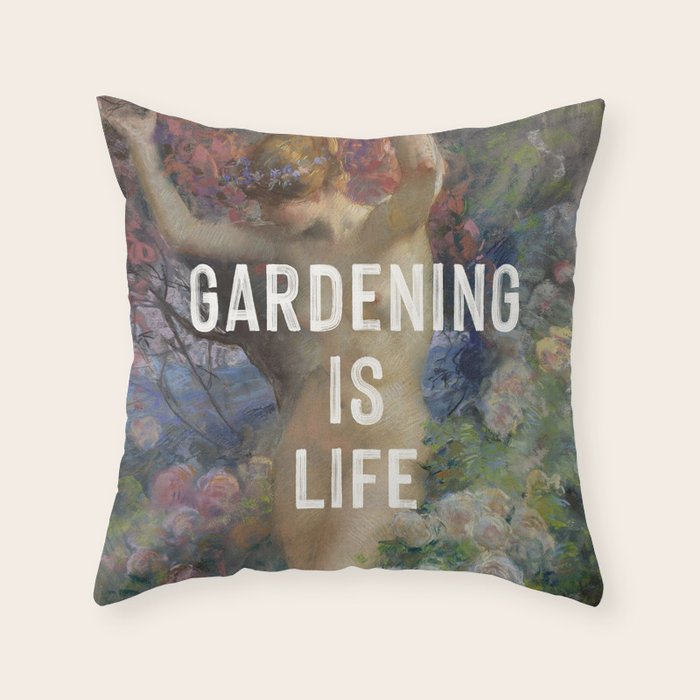 Gardening is Life Throw Pillow Gallery Image 1