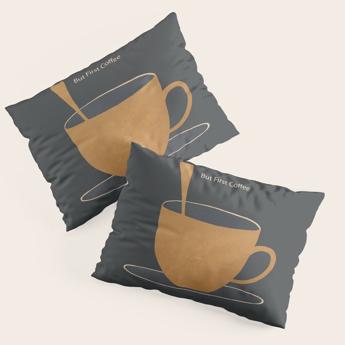 But First Coffee Pillow Sham Gallery Image 3