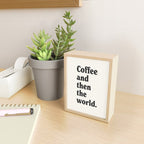 Coffee and then the world. Mini Art Print Gallery Image 2