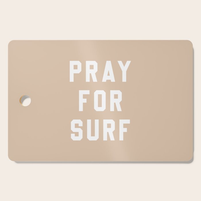 Pray for Surf - sand color Cutting Board Gallery Image 1