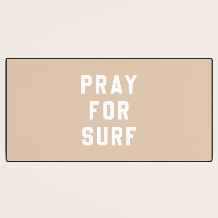 Pray for Surf - sand color Desk Mat Gallery Image 3